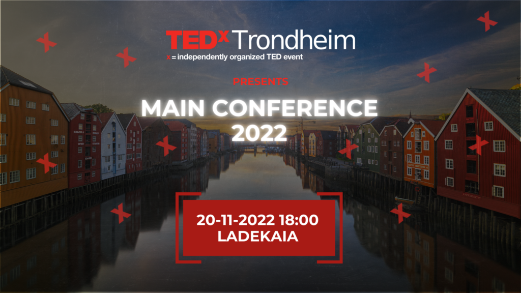 TEDxTrondheim 2022 - Main Conference